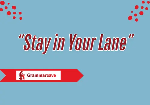 Stay in Your Lane