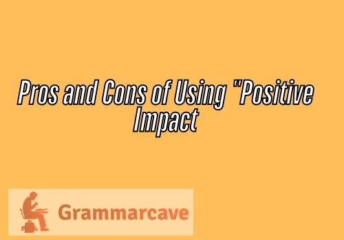 Another Word for Positive Impact