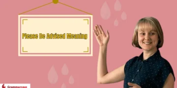 Please Be Advised Meaning