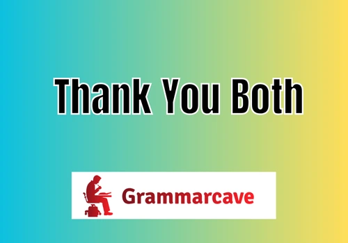  Thank You Both