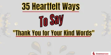 Thank You for Your Kind Words