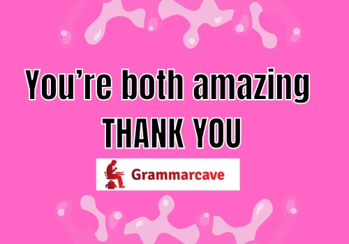 Say Thank You Both