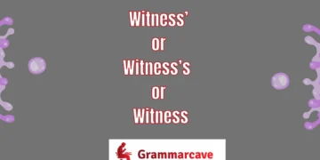 Witness’ or Witness’s or Witness