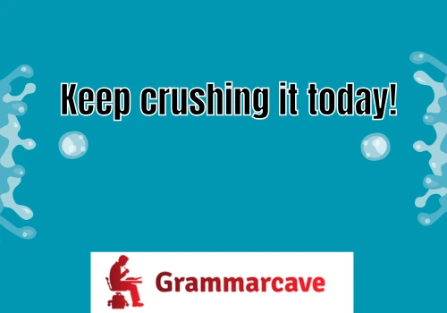Have a Good Rest of Your Day