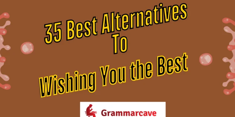 Wishing You the Best