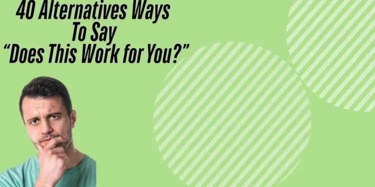 Does This Work for You