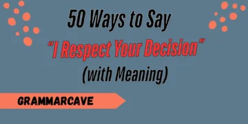 I Respect Your Decision