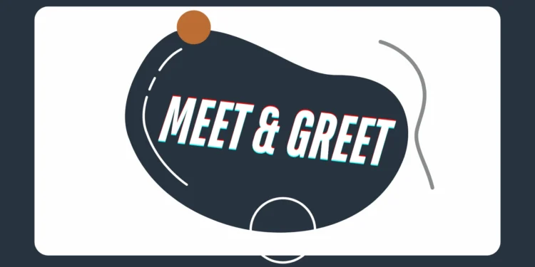 Meet and Greet