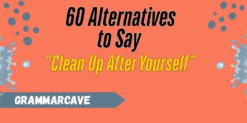 clean up after yourself