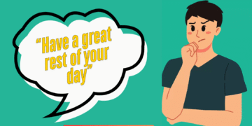 have a great rest of your day