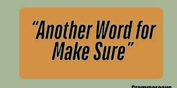 Another Word for Make Sure