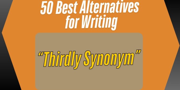 Thirdly Synonym