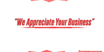 We Appreciate Your Business