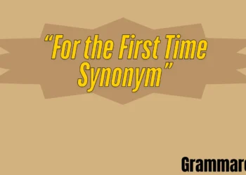 For the First Time Synonym
