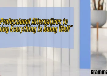 Hoping Everything Is Going Well